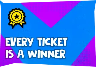 Every ticket is a winner
